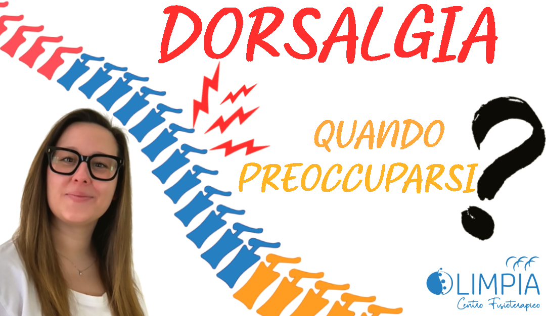 DORSALGIA, QUANDO PREOCCUPARSI?