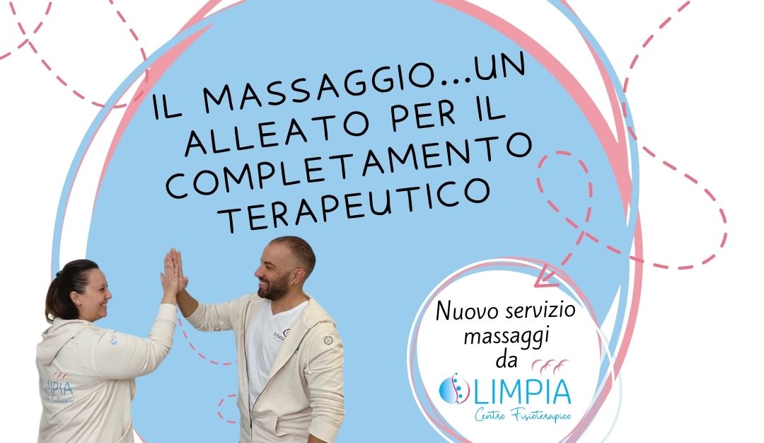 IL MASSAGGIO, UN ALLEATO PER IL COMPLETAMENTO TERAPEUTICO.